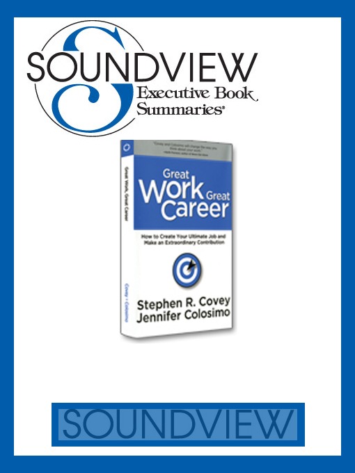 Title details for Great Work, Great Career: Book Summary by Soundview Executive Book Summaries - Available